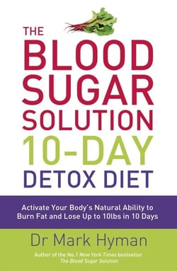 The Blood Sugar Solution 10-Day Detox Diet - Activate Your Body's Natural Ability to Burn fat and Lose Up to 10lbs in 10 Days