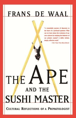 The Ape And The Sushi Master - Cultural Reflections Of A Primatologist