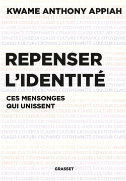 Repenser l'identité - Les mensonges qui unissent