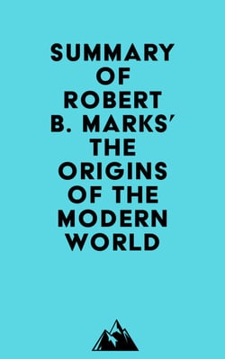 Summary of Robert B. Marks' The Origins of the Modern World
