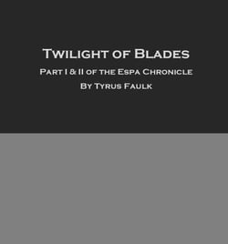 The Blade of Twlight: Part 1 and 2 - Espa Chronicles, #1