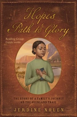 Hope's Path to Glory - The Story of a Family's Journey on the Overland Trail