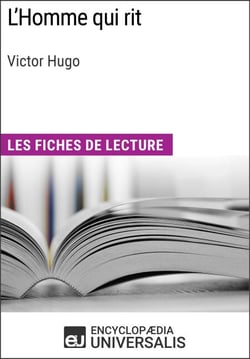 L'Homme qui rit de Victor Hugo - Les Fiches de lecture d'Universalis