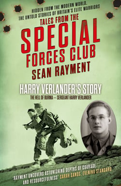 The Hell of Burma - Sergeant Harry Verlander