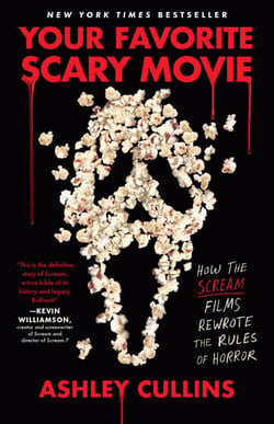 Your Favorite Scary Movie - How the Scream Films Rewrote the Rules of Horror