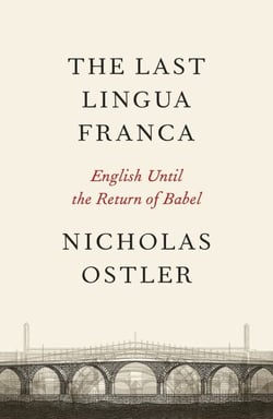 The Last Lingua Franca - English Until the Return of Babel