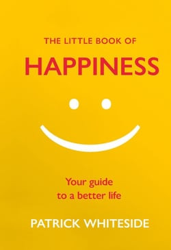 The Little Book of Happiness - Your Guide to a Better Life