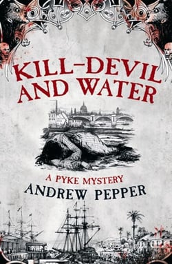 Kill-Devil And Water - From the author of The Last Days of Newgate