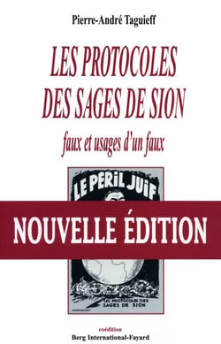 Les Protocoles des sages de Sion - Faux et usages d'un faux
