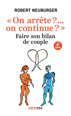 "On arrête ?... On continue ?" - Faire son bilan de couple