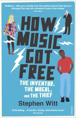 How Music Got Free - The incredible true story of the modern music revolution, now a major new documentary series