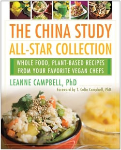 The China Study All-Star Collection - Whole Food, Plant-Based Recipes from Your Favorite Vegan Chefs
