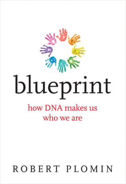 Blueprint - How DNA Makes Us Who We Are