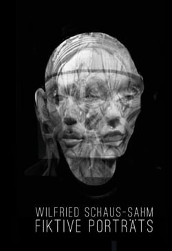 Fiktive Porträts - Wilfried Schaus-Sahm