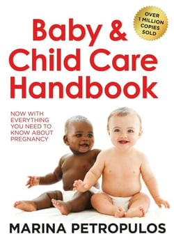 Baby &amp; Child Care Handbook: Now With Everything You Need To Know About Pregnancy