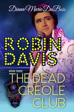 Robin Davis The Dead Creole Club - The Dead Creole Club, #3