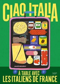 Ciao Italia - À table avec les Italiens de France