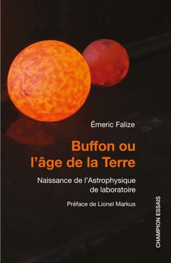 Buffon ou l'âge de la Terre - Naissance de l'Astrophysique de laboratoire