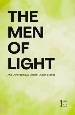 The Men of Light And Other Bilingual Danish-English Stories
