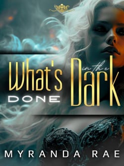 What's Done In The Dark - The Underworld Duology, #1