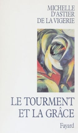 Le tourment et la grâce