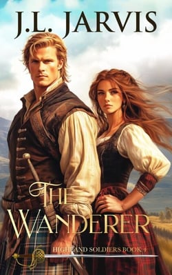 The Wanderer: Highland Soldiers 4 - Highland Soldiers, #4