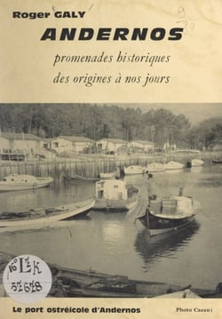 Andernos - Promenades historiques des origines à nos jours