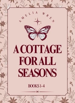 A Cottage For All Seasons: A Complete Cottagecore Box Set