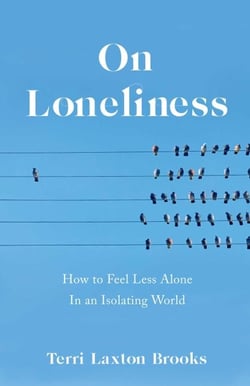 On Loneliness - How to Feel Less Alone In an Isolating World