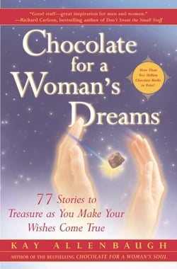 Chocolate for a Woman's Dreams - 77 Stories to Treasure as You Make Your Wishes Come True