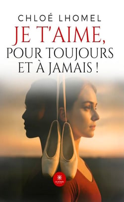 Je t’aime, pour toujours et à jamais !