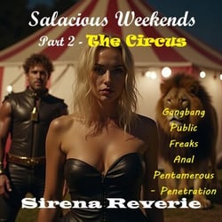 Salacious Weekends, Part 2 - The Circus - Salacious Weekends, #2