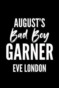 August's Bad Boy - Garner - Bad Boys of Mustang Mountain, #8