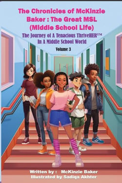 The Chronicles of McKinzie Baker: The Great MSL (Middle School Life) - The Chronicles of McKinzie Baker, #3