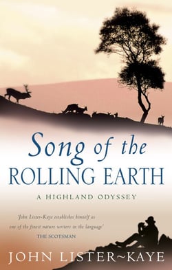 Song Of The Rolling Earth - A Highland Odyssey