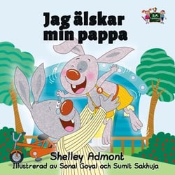 Jag älskar min pappa - Swedish Bedtime Collection