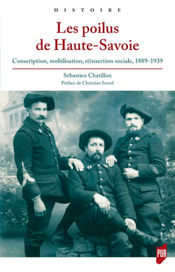 Les poilus de Haute-Savoie - Conscription, mobilisation, réinsertion sociale, 1889-1939