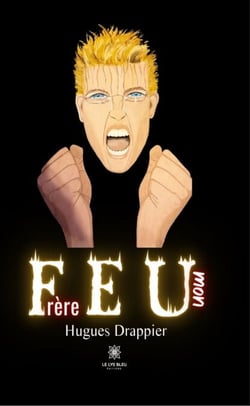 Feu mon Frère - Roman