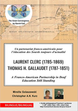 Un partenariat franco-américain pour l'éducation des Sourds toujours d'actualité - Laurent Clerc (1785-1869) Thomas H. Gallaudet (1787-1851)