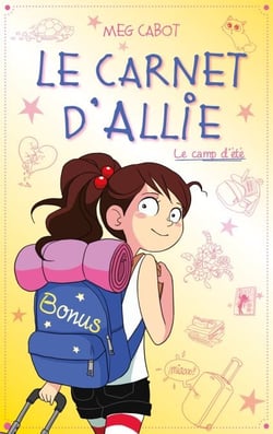 Le carnet d'Allie - Le camp d'été avec bonus - Edition illustrée - Le camp d'été - Edition illustrée
