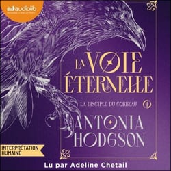 La Disciple du corbeau - La Voie éternelle, tome 1