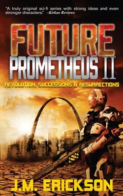 Future Prometheus II: Revolution, Successions and Resurrections