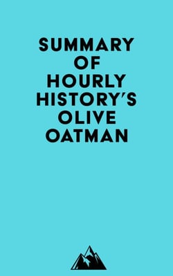 Summary of Hourly History's Olive Oatman