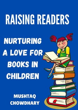 RAISING READERS:  Nurturing a Love for Books in Children