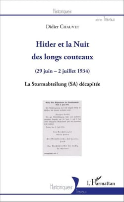 Hitler et la Nuit des longs couteaux - (29 juin - 2 juillet 1934) La Sturmabteilung (SA) décapitée - La Sturmabteilung (SA) décapitée