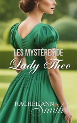 Les Mystères de Lady Theo - Agents du Home Office, #3
