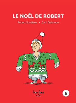 Le Noël de Robert - Robert et moi - 6