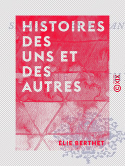 Histoires des uns et des autres - Silhouettes et anecdotes