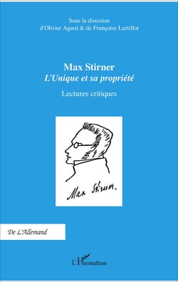 Max Stirner - L'Unique et sa propriété - Lectures critiques