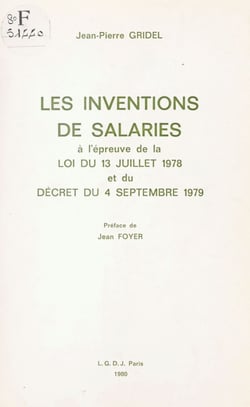 Les Inventions de salariés à l'épreuve de la loi du 13 juillet 1978 et du décret du 4 septembre 1979